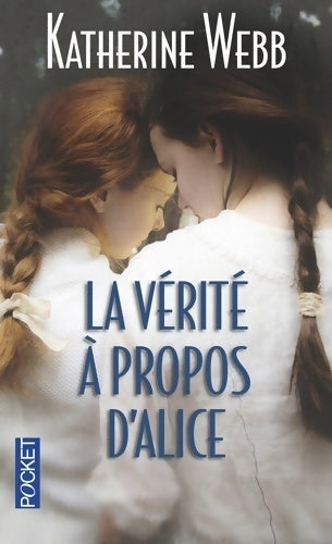 Livrenpoche : La vérité à propos d'Alice - Catherine Webb - Livre