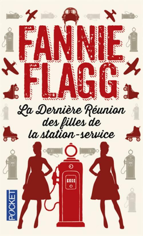 Livrenpoche : La dernière réunion des filles de la station-service - Fannie Flagg - Livre