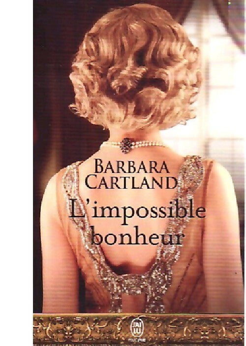Livrenpoche : L'impossible bonheur - Barbara Cartland - Livre