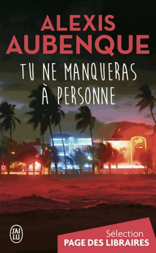 Livrenpoche : Tu ne manqueras à personne - Alexis Aubenque - Livre