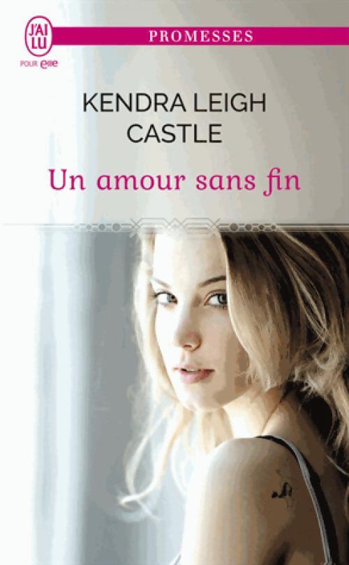 Livrenpoche : Un amour sans fin - Kendra Leigh Castle - Livre