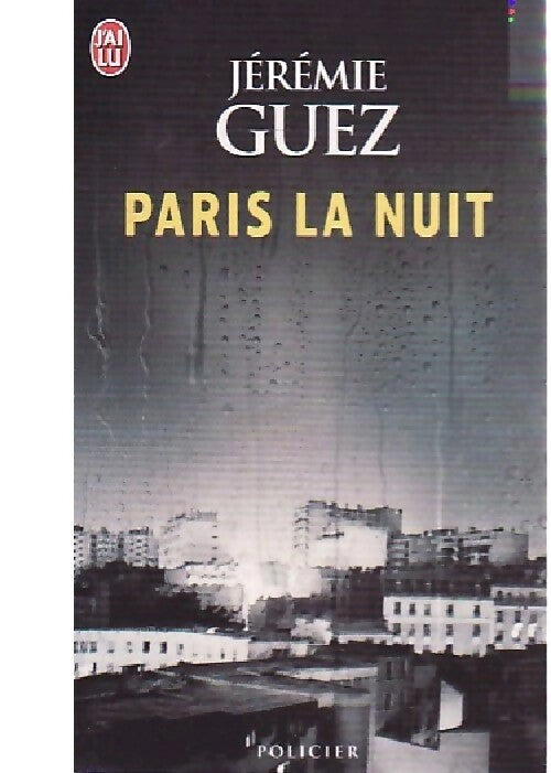 Livrenpoche : Paris la nuit - Jérémie Guez - Livre