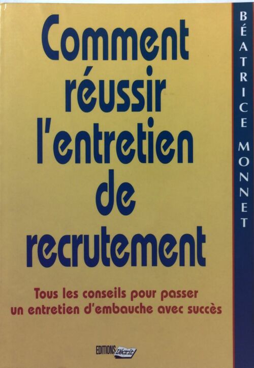 Livrenpoche : Comment réussir l'entretien de recrutement - Béatrice Monnet - Livre