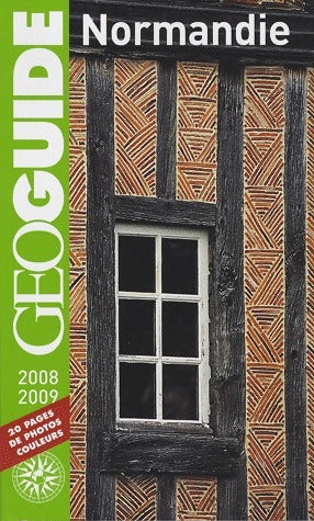 Normandie 2008-2009 - Collectif -  GéoGuide - Livre