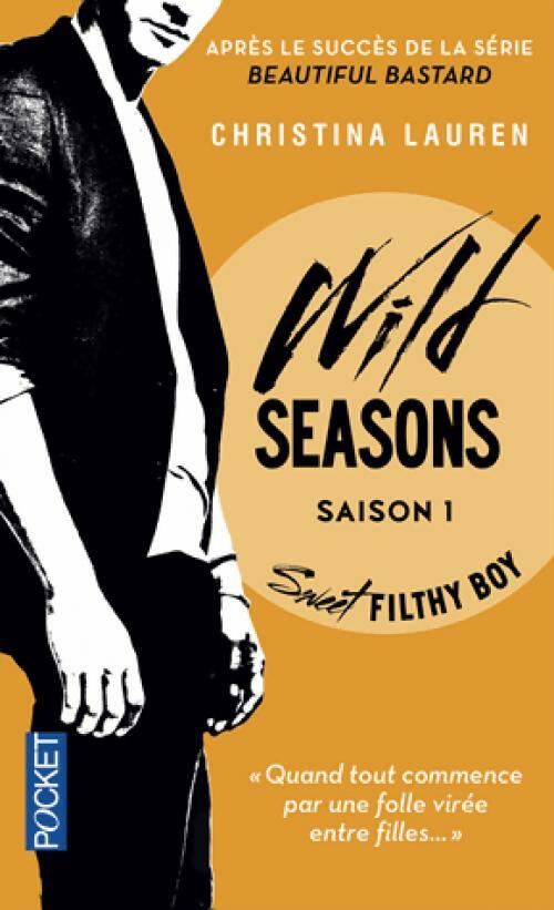 Livrenpoche : Wild Seasons Tome I : Sweet filthy boy - Christina Lauren - Livre