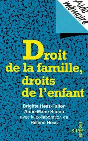 Droit de la famille, droits de l'enfant - Brigitte Hess-Fallon -  Aide-mémoire - Livre