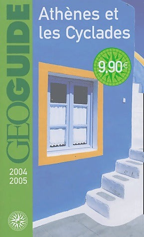 Athènes et les Cyclades 2004-2005 - Hervé Basset -  GéoGuide - Livre