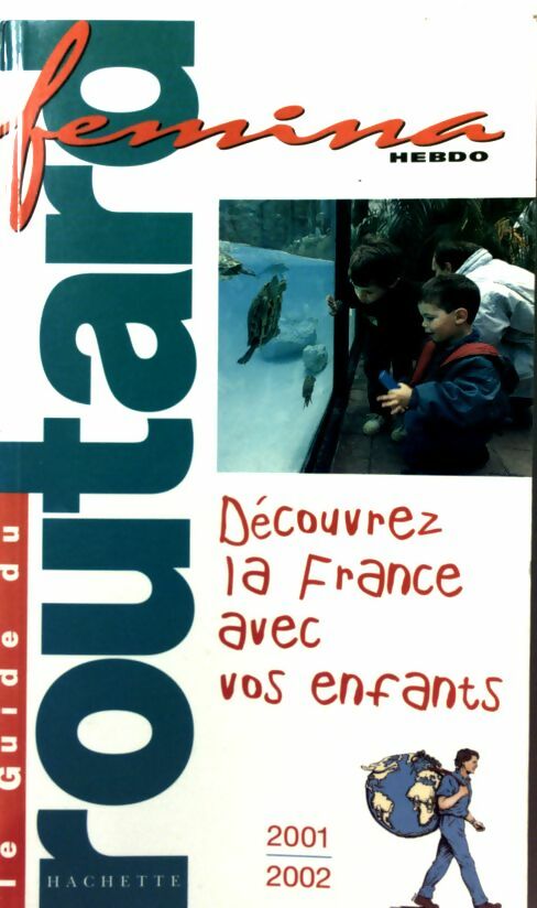 Livrenpoche : Découvrez la France avec vos enfants 2001-2002 - Collectif - Livre