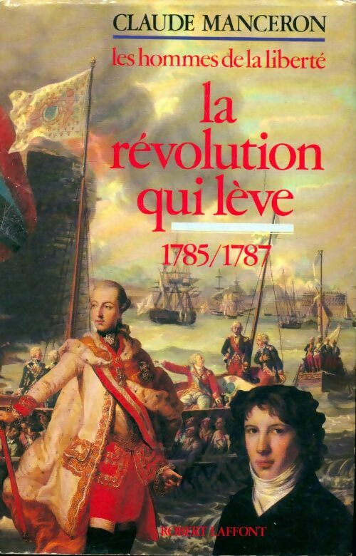 Livrenpoche : Les hommes de la liberté Tome IV : La révolution qui lève 1785-1787 - Manceron Claude - Livre
