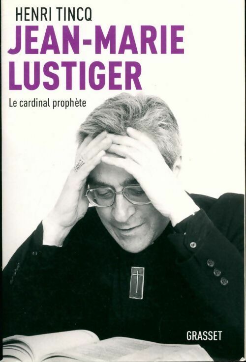 Livrenpoche : Jean-Marie Lustiger. Le Cardinal prophète - Henri Tincq - Livre