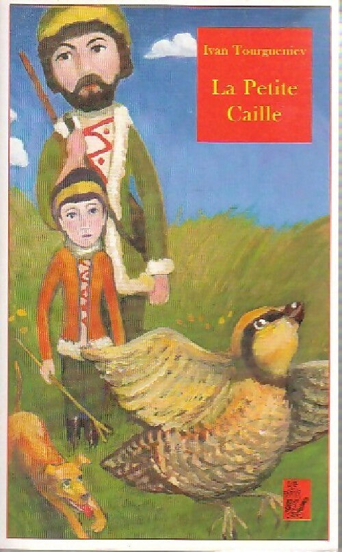 Livrenpoche : La petite caille - Ivan Tourgueniev - Livre