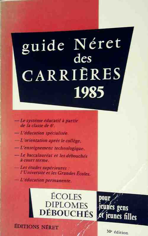 Livrenpoche : Guide Néret des carrières 1985 - Inconnu - Livre