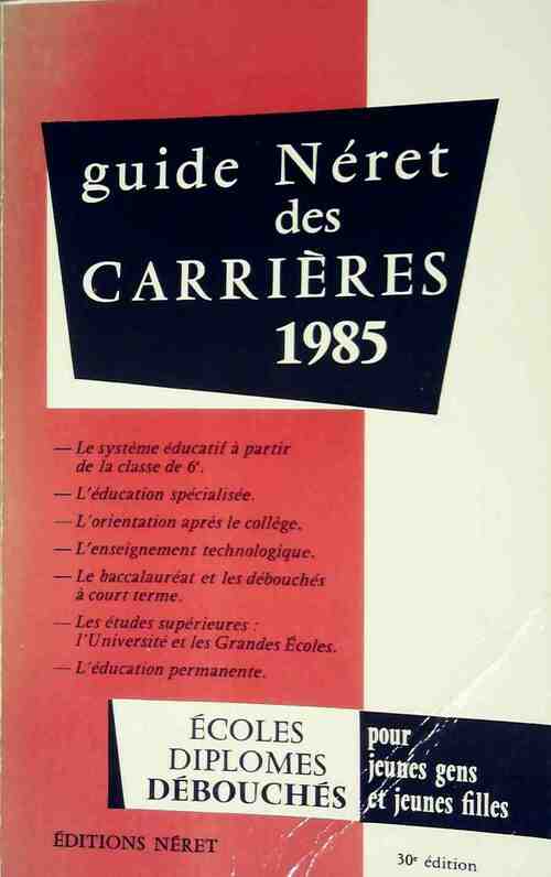 Guide Néret des carrières 1985 - Inconnu -  Néret - Livre