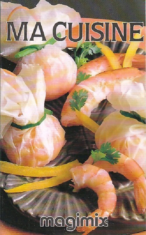 Livrenpoche : Ma cuisine Magimix - Inconnu - Livre