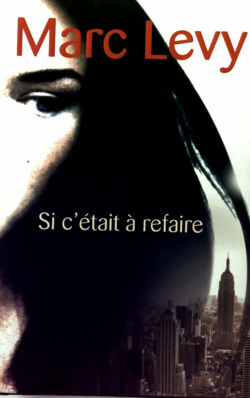 Livrenpoche : Si c'était à refaire - Levy, Marc Lévy - Livre