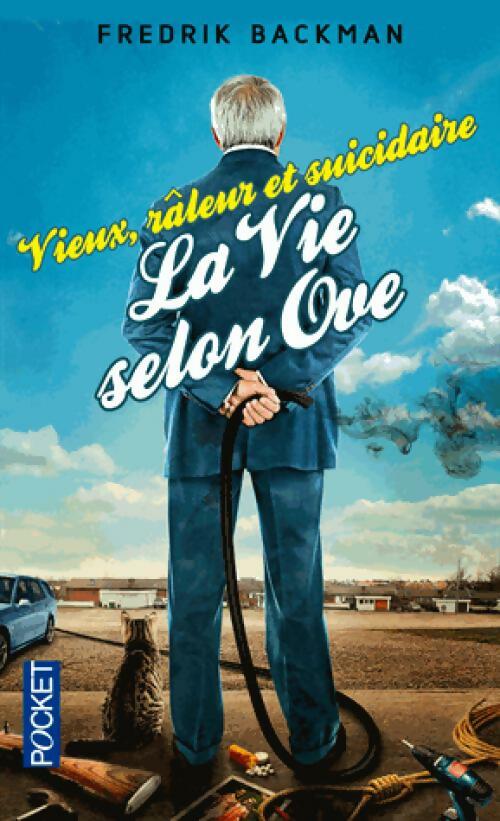 Livrenpoche : Vieux, râleur et suicidaire. La vie selon Ove - René Backmann - Livre