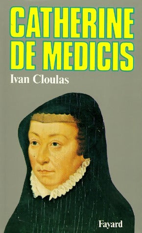 Livrenpoche : Catherine de Médicis - Ivan Cloulas - Livre
