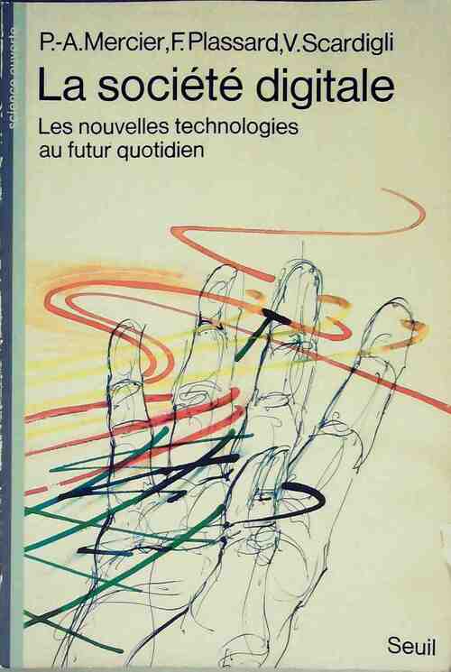 Livrenpoche : Société digitale. Les nouvelles technologies au futur quotidien - Pierre-Alain Mercier - Livre