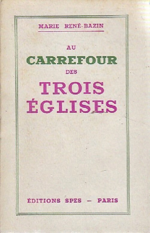 Livrenpoche : Au carrefour des trois églises - Marie René-Bazin - Livre