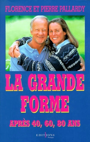Livrenpoche : La grande forme après 40, 60, 80 ans - Florence Pallardy - Livre