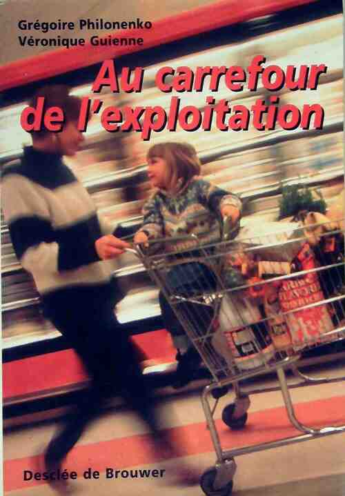 Livrenpoche : Au carrefour de l'exploitation - Grégoire Philonenko - Livre