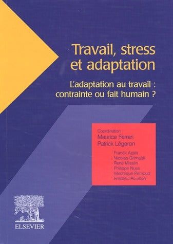 Livrenpoche : Travail, stress et adaptation. L'adaptation au travail : contrainte ou fait humain ? - Collectif - Livre