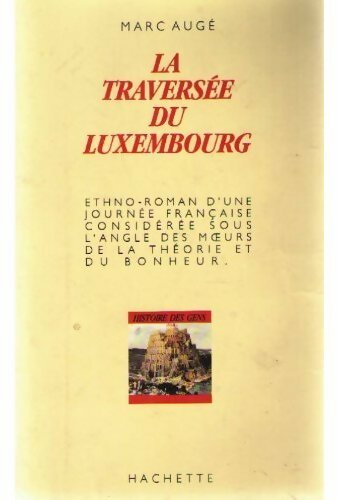 Livrenpoche : La traversée du Luxembourg - Marc Augé - Livre
