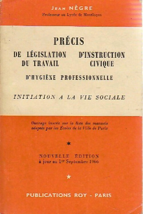 Livrenpoche : Précis de législation du travail, d'hygiène et d'instruction civique - Jean Nègre - Livre