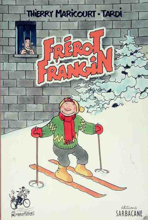 Livrenpoche : Frérot Frangin - Thierry Maricourt - Livre