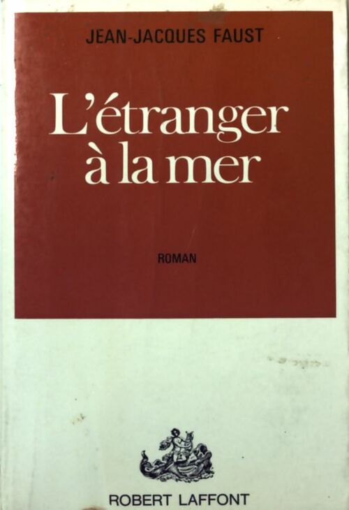 Livrenpoche : L'étranger à la mer - Jean-Jacques Faust - Livre