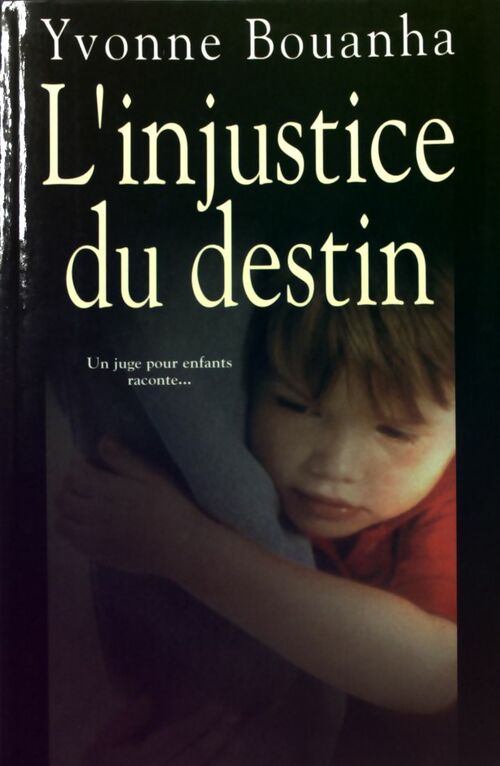 L'injustice du destin - Yvonne Bouanha -  Succès du livre - Livre