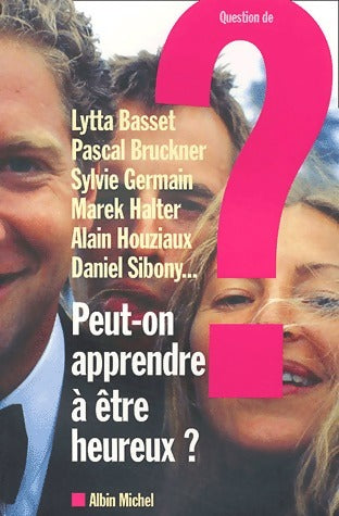 Livrenpoche : Peut-on apprendre à être heureux ? - Collectif - Livre