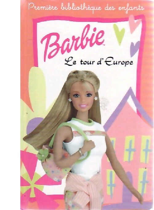Livrenpoche : Le tour d'Europe de Barbie - Geneviève Schurer - Livre