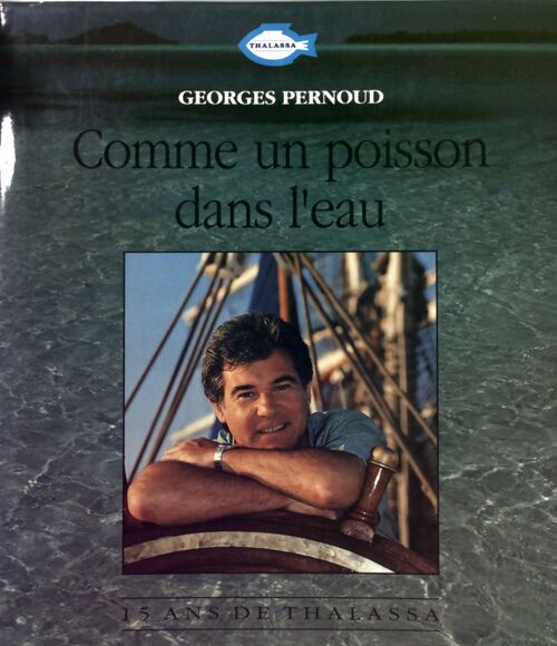 Livrenpoche : Comme un poisson dans l'eau - Georges Pernoud - Livre