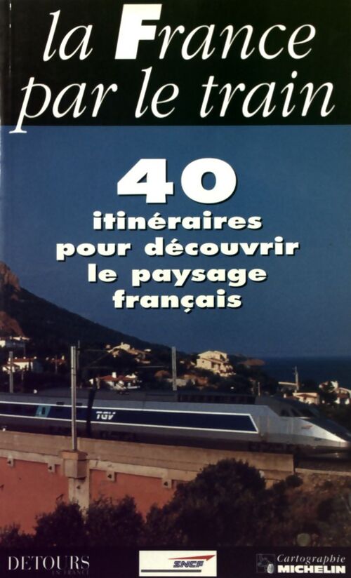 La France par le train - Dominique Roger - Livre