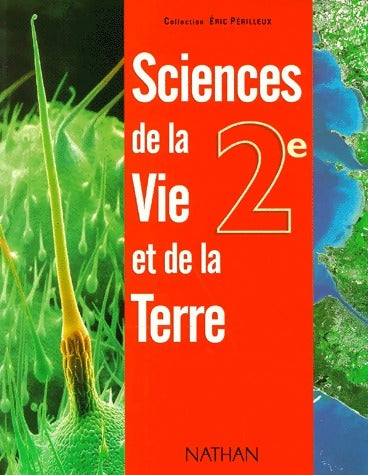 Sciences de la vie et de la terre 2de - Jean-François Beaux -  Périlleux - Livre