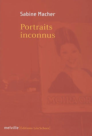Portraits inconnus - Sabine Macher -  Melville GF - Livre
