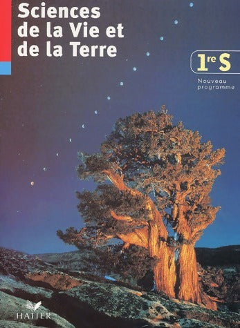 Sciences de la vie et de la terre 1ère S - Jacques Bergeron -  Hatier GF - Livre