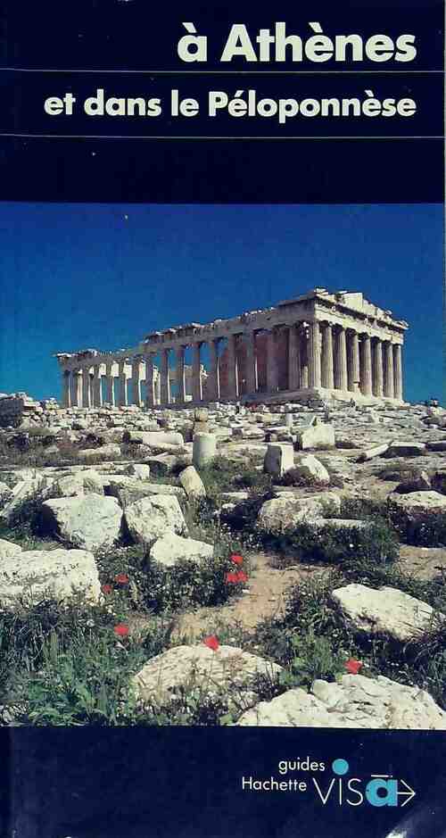 À Athènes et dans le Péloponnèse - Philippe Lannois -  Guides visa - Livre