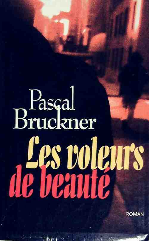 Les voleurs de beauté - Pascal Bruckner -  Le Grand Livre du Mois GF - Livre