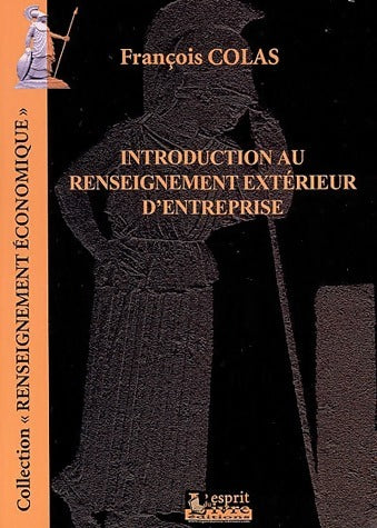 Livrenpoche : Introduction au renseignement extérieur d'entreprise - François Colas - Livre