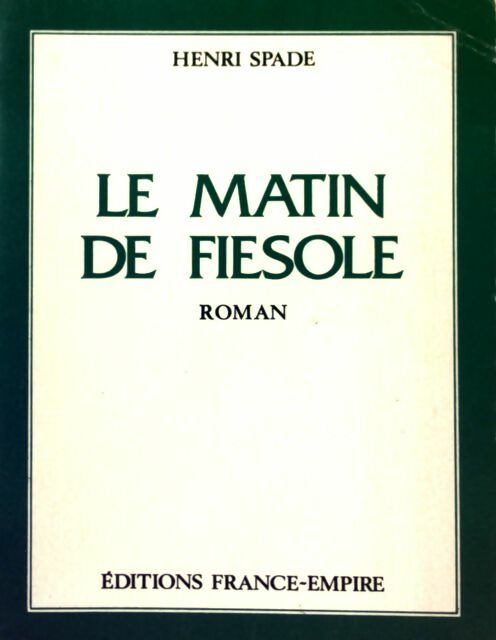 Livrenpoche : Le matin de Fiesole - Henri Spade - Livre