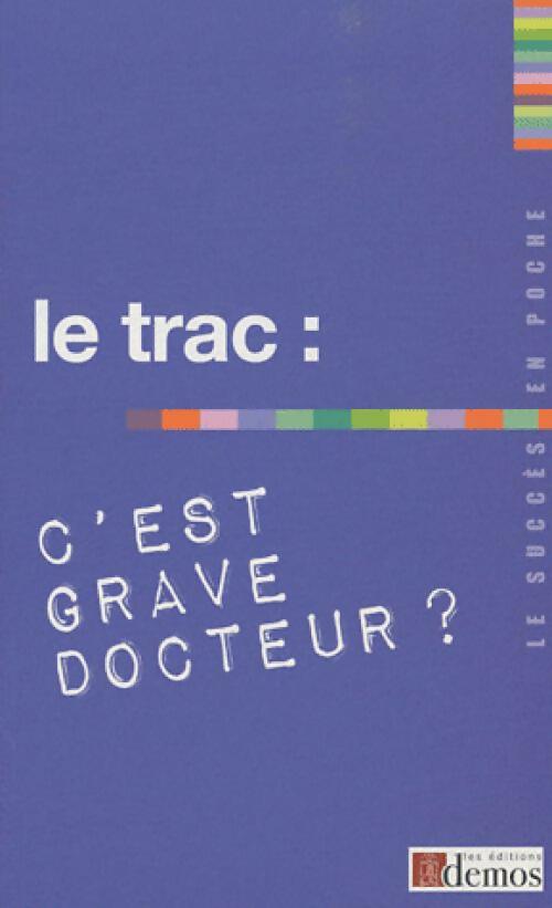 Livrenpoche : Le trac : c'est grave Docteur ? - Inconnu - Livre