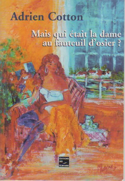 Livrenpoche : Mais qui était la dame dans un fauteuil d'osier ? - Adrien Cotton - Livre