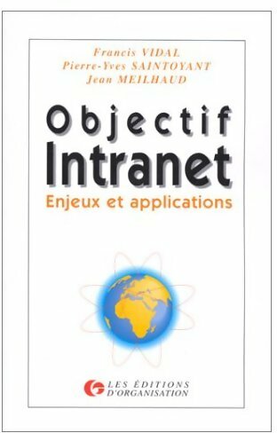 Livrenpoche : Objectif Intranet. Enjeux et applications - Francis Vidal - Livre