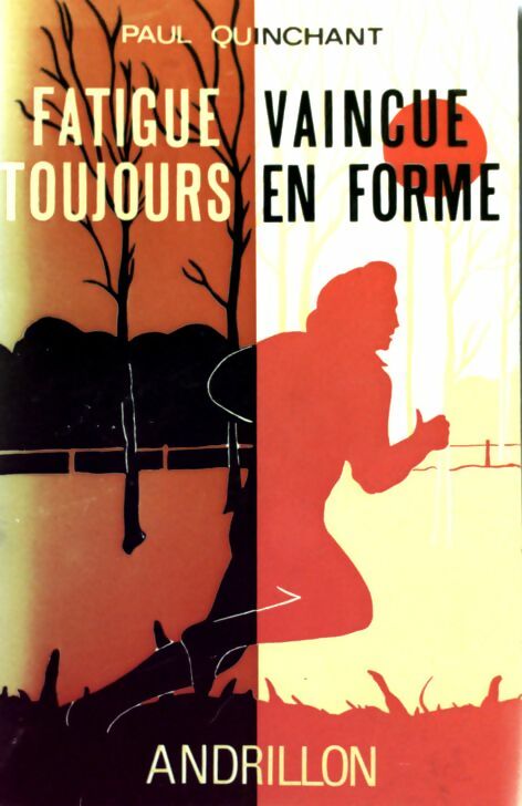 Livrenpoche : Fatigue vaincue, toujours en forme - Paul Quinchant - Livre