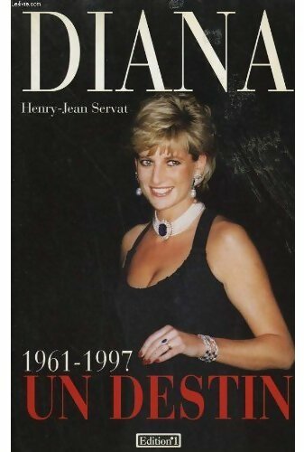 Livrenpoche : Diana. Un destin 1961-1997 - Henri-Jean Servat - Livre