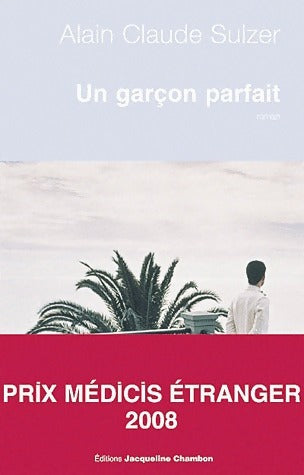 Livrenpoche : Un garçon parfait - Alain Claude Sulzer - Livre