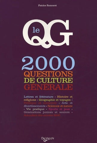 Livrenpoche : Le QG. 2 000 Questions de culture générale - Patrice Ronceret - Livre