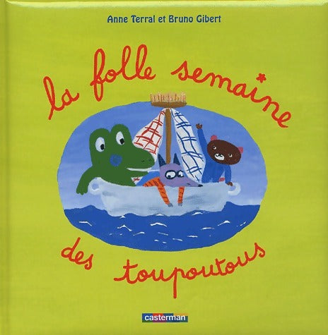 Livrenpoche : La folle semaine des Toupoutous - Anne Terral - Livre